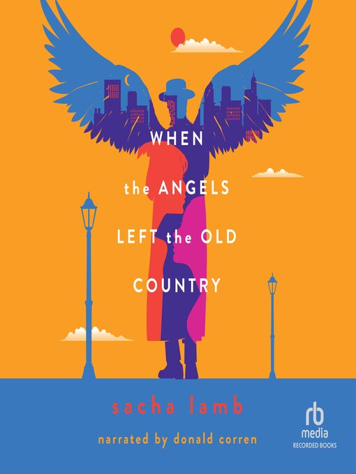 Title details for When the Angels Left the Old Country by Sacha Lamb - Wait list